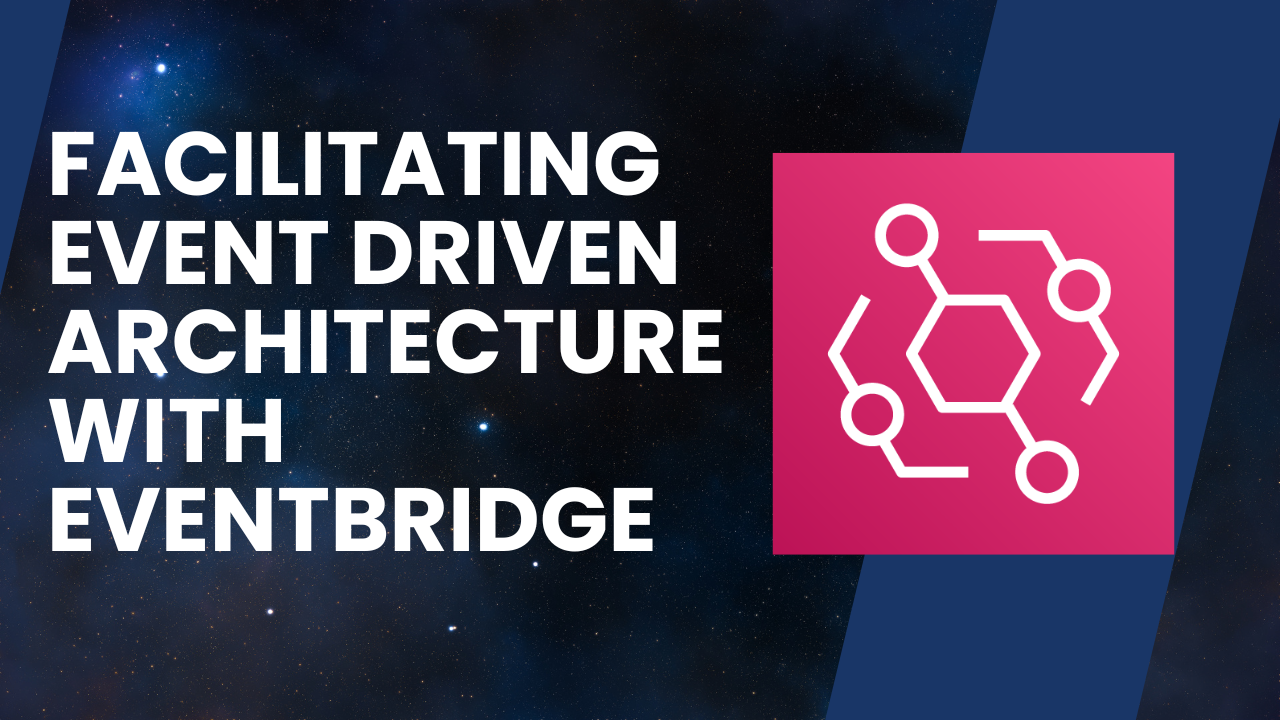 Facilitating Event Driven Architecture Evolution Using Amazon EventBridge